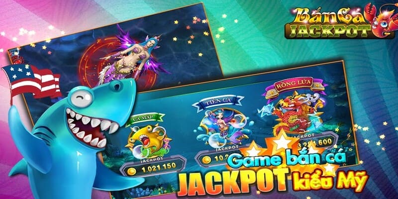 Bắn cá Jackpot mỗi ngày rinh thưởng mê say