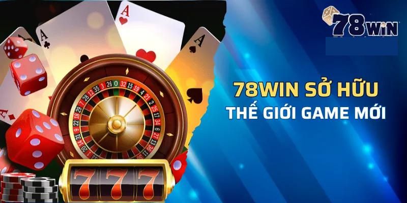 Kho tàng trò chơi hấp dẫn tại nhà cái 78win 